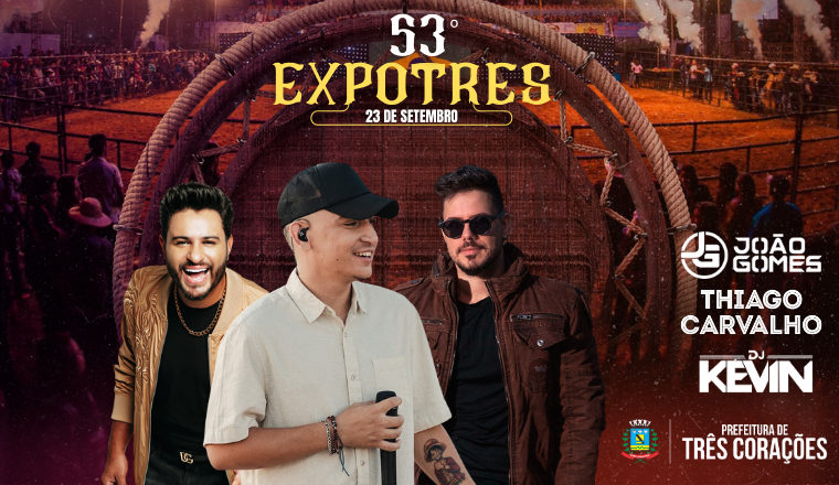 53° Expotres - João Gomes + Dj Kevin em Três Corações
