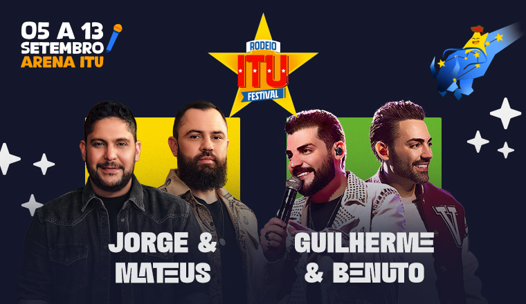 Rodeio Itu Festival - Jorge e Mateus + Guilherme e Benuto