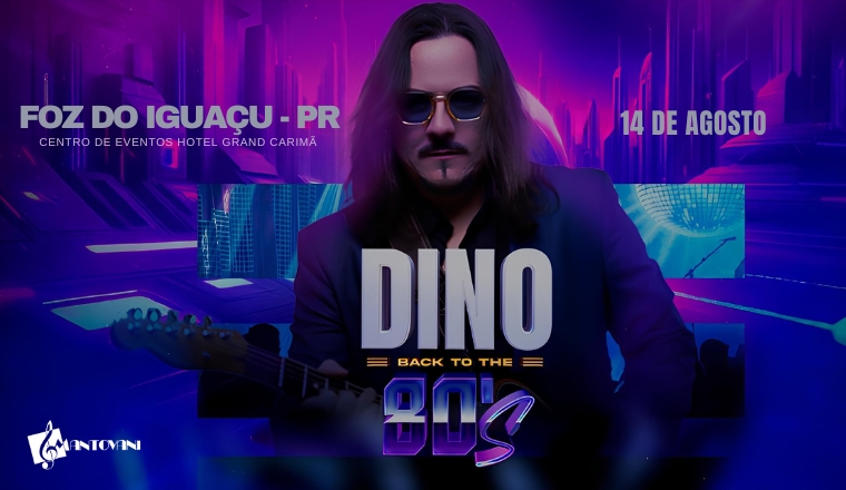Dino Back To The 80s em Foz do Iguaçu