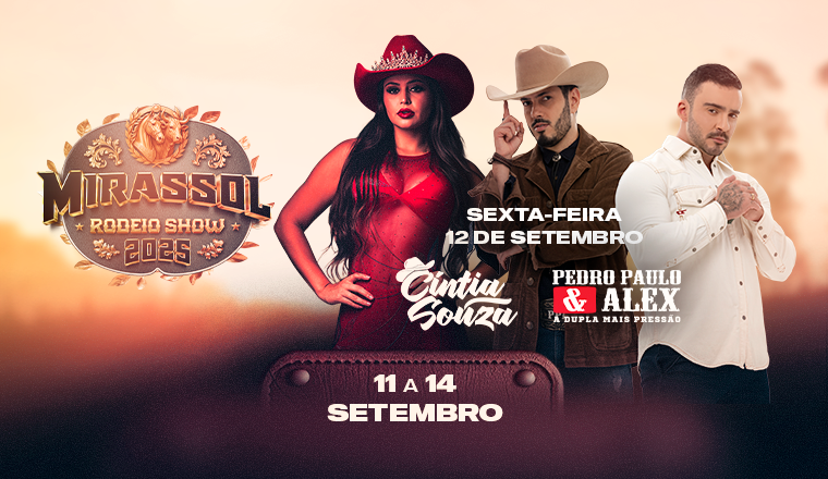 Pedro Paulo e Alex + Cintia Souza - Mirassol Rodeio Show 2025