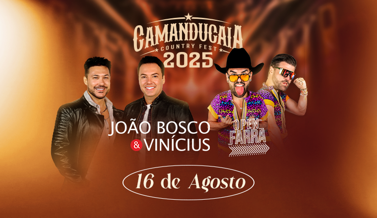 João Bosco e Vinícius + Open Farra - Camanducaia Country Fest 2025