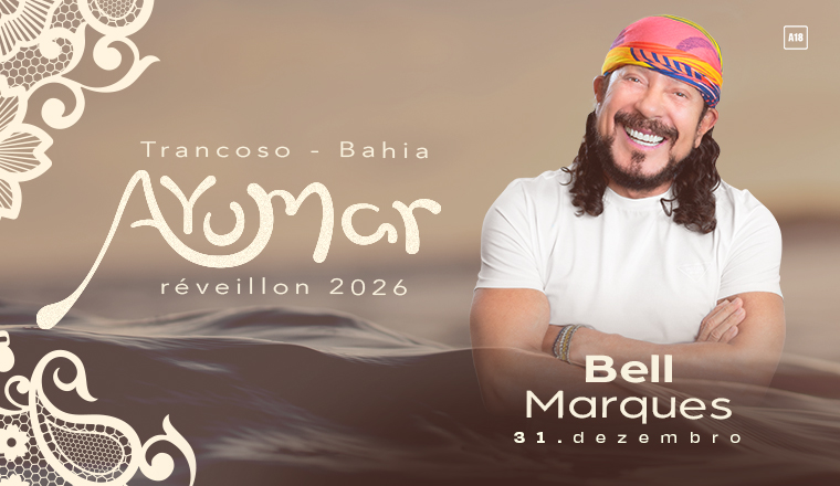 Réveillon Ayumar - Yara - Bell Marques em Porto Seguro