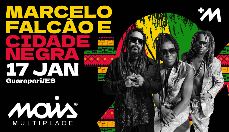 Multiplace Mais - Cidade Negra + Marcelo Falcão em Guarapari