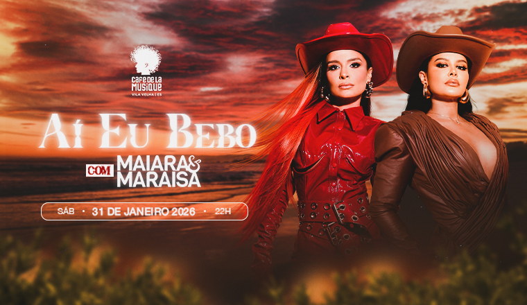 Aí eu Bebo com Maiara e Maraisa em Vila Velha