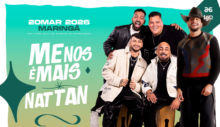 Menos é Mais + Nattan em Maringá