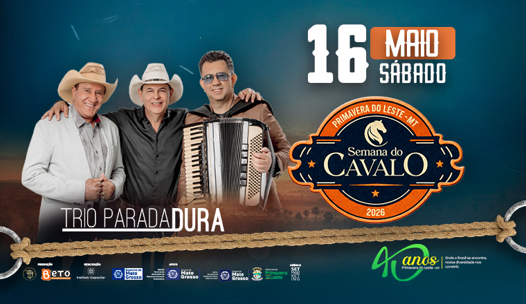 Trio Parada Dura - Semana do Cavalo 2026 em Primavera do Leste