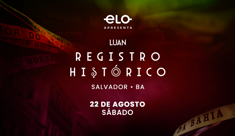Luan Registro Histórico em Salvador