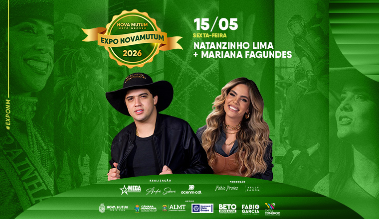 Natanzinho Lima + Mariana Fagundes - Expo Novamutum 2026 em Nova Mutum