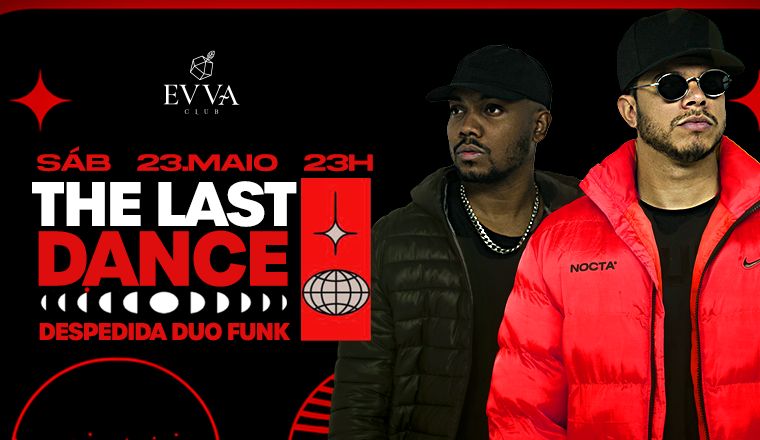 The Last Dance - Despedida Duo Funk em Ribeirão Preto