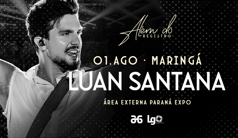 Além do Registro - Luan Santana em Maringá