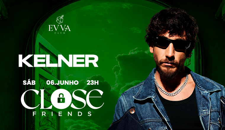 Close Friends Convida Kelner em Ribeirão Preto