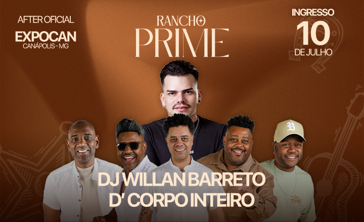 Dj Willian Barreto + D' Corpo Inteiro - Rancho Prime Expocan em Canápolis