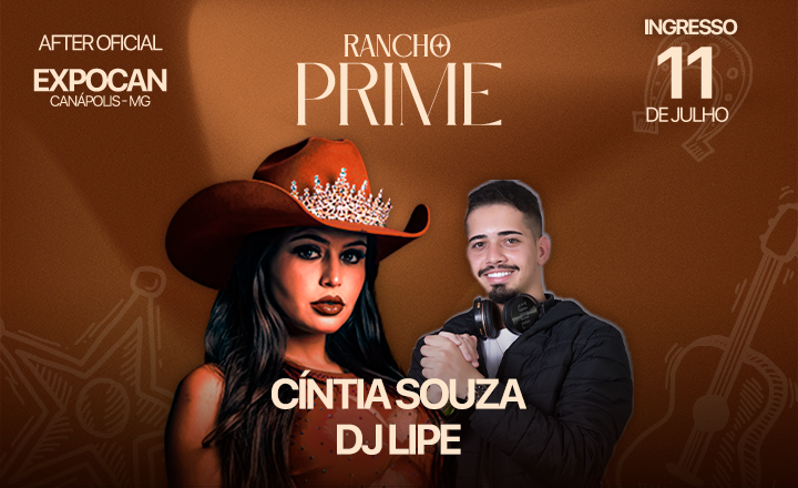 Cíntia Souza + DJ Lipe - Rancho Prime Expocan em Canápolis