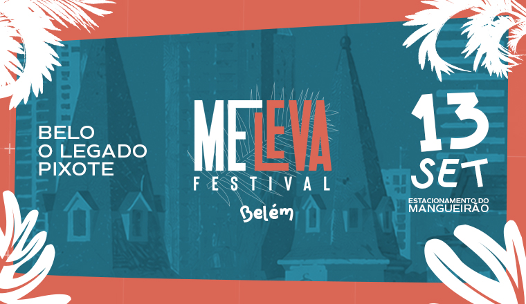 Me Leva Festival em Belém