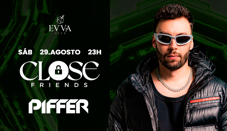 Close Friends - Sábado 29.08 em Ribeirão Preto