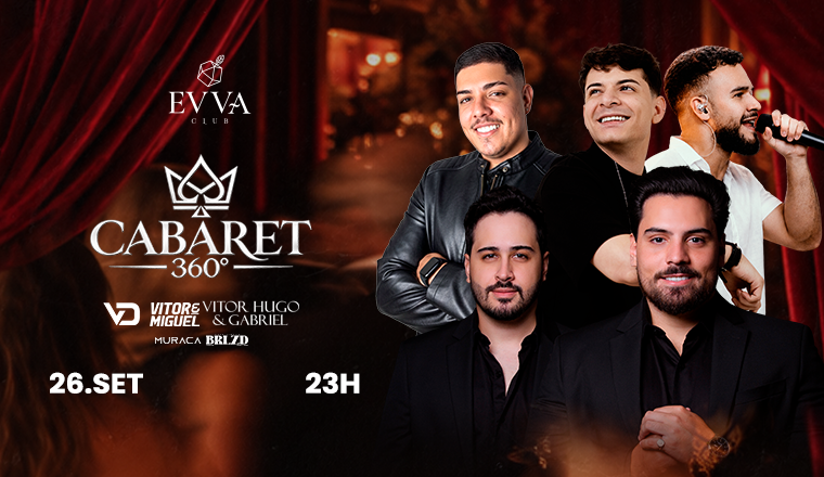 Evva Club - Cabaret 360 - Sábado 26.09 em Ribeirão Preto