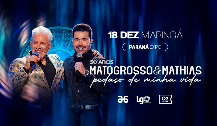 50 Anos Matogrosso e Mathias - Pedaço da Minha Vida em Maringá
